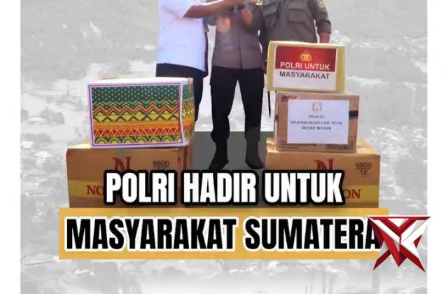 Polri Hadir Untuk Masyarakat Sumatera
