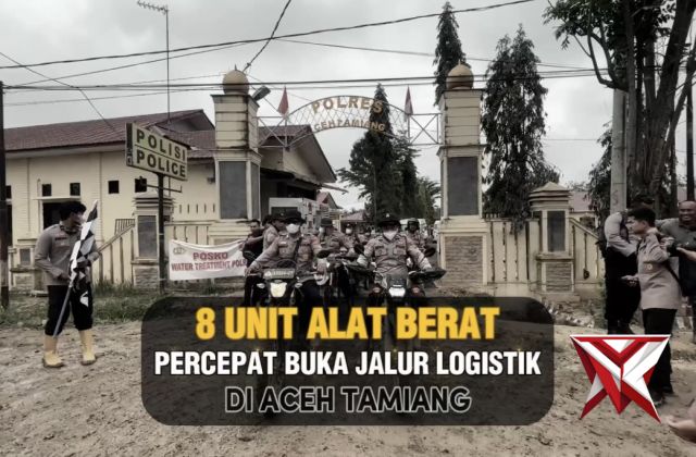 8 Unit Alat Berat Percepat Buka Jalur Logistik di Aceh Tamiang