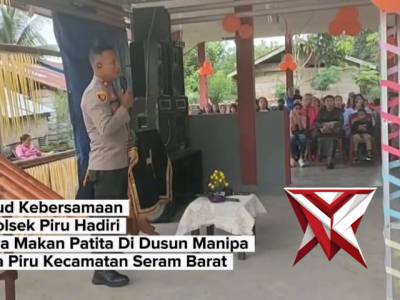 WUJUD KEBERSAMAAN, KAPOLSEK PIRU HADIRI ACARA MAKAN PATITA DUSUN MANIPA DESA PIRU - PoliceTube