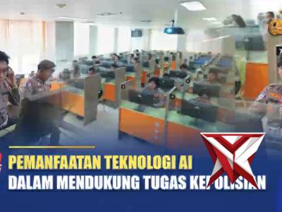 PEMANFAATAN TEKNOLOGI AI DALAM MENDUKUNG TUGAS KEPOLISIAN / NTMC POLRI