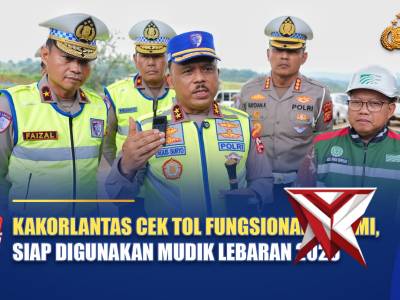 KAKORLANTAS CEK TOL FUNGSIONAL BOCIMI, SIAP DIGUNAKAN SAAT MUDIK LEBARAN 2026 | NTMC POLRI