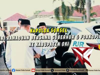 Safari Ramadan di OKI, Kapolda Sumsel Instruksikan Personel Optimalkan Pelayanan Publik - PoliceTube