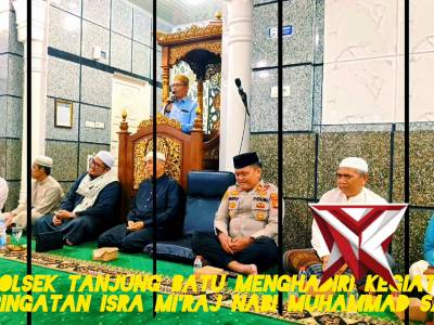 Kapolsek Tanjung Batu Menghadiri Kegiatan Peringatan Isra Mi'raj Nabi Muhammad SAW - PoliceTube