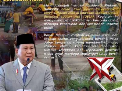 sesuai intruksi presiden RI prabowo subianto ,Polda jabar melaksanakan korve gerakan ASRI di GBLA ya