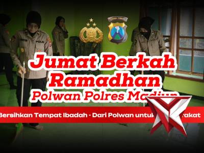 Polwan Polres Madiun Tebar Berkah Ramadhan Lewat Aksi Nyata Membersihkan Tempat Ibadah - PoliceTube