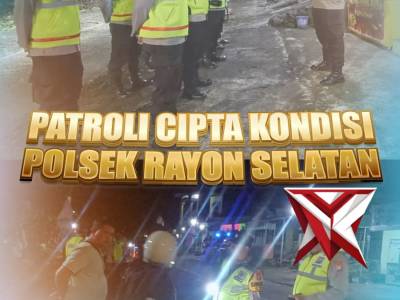 Patroli Cipta Kondisi Polsek Rayon Selatan