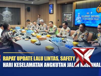 RAPAT UPDATE LALU LINTAS , SAFETY WEEK, HARI KESELAMATAN ANGKUTAN JALAN NASIONAL / NTMC POLRI