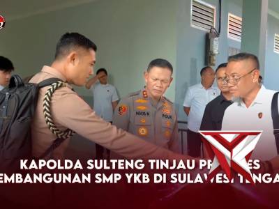Kapolda Sulteng Bersama Tim Kelompok Kerja Percepatan Operasional Melaksanakan Cek Pembangunan SMP