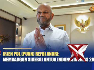 IRJEN POL (PURN) REFDI ANDRI : MEMBANGUN SINERGI UNTUK INDONESIA EMAS 2045 / NTMCPOLRI - PoliceTube