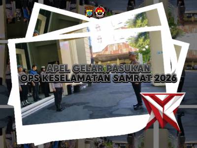 Wakapolresta Manado pimpin Apel Gelar Pasukan Ops Keselamatan Samrat 2026. - PoliceTube