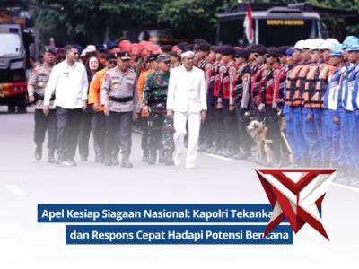 Apel Kesiap Siagaan Nasional: Kapolri Tekankan Sinergi dan Respons Cepat Hadapi Potensi Bencana