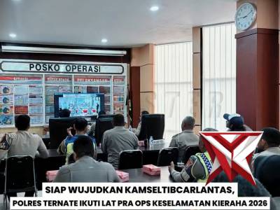 SIAP WUJUDKAN KAMSELTIBCARLANTAS,
POLRES TERNATE IKUTI LAT PRA OPS KESELAMATAN KIERAHA 2026