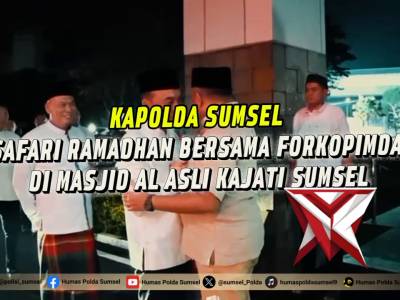 Lewat Safari Ramadhan, Kapolda Sumsel Pererat Sinergi Forkopimda - PoliceTube