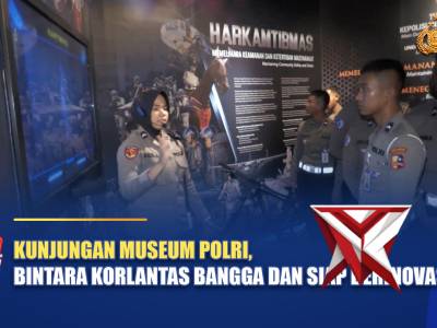 KUNJUNGAN MUSEUM POLRI, BINTARA KORLANTAS BANGGA DAN SIAP BERINOVASI | NTMC POLRI - PoliceTube