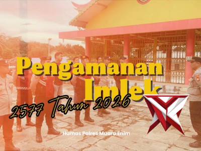 Pengamanan Hari Raya Imlek 2577 Tahun 2026 oleh personil Polres Muara Enim