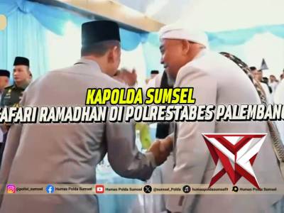 Safari Ramadhan Kapolda Sumsel Perkuat Kamtibmas Kota Palembang Palembang - Polda Sumatera Selatan - PoliceTube