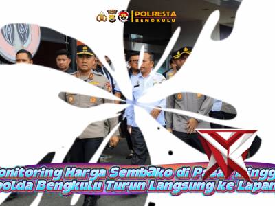 Monitoring Harga Sembako di Pasar Minggu, Kapolda Bengkulu Turun Langsung ke Lapangan Kapolda Bengk - PoliceTube