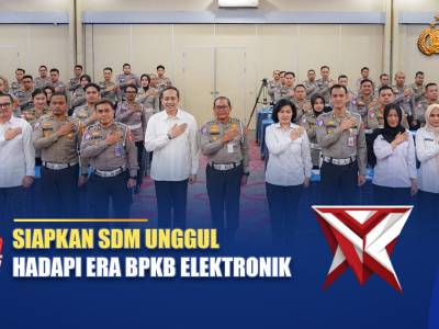 SIAPKAN SDM UNGGUL HADAPI ERA BPKB ELEKTRONIK | NTMC POLRI