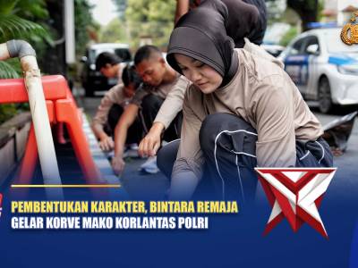 PEMBENTUKAN KARAKTER, BINTARA REMAJA GELAR KORVE MAKO KORLANTAS POLRI | NTMC POLRI