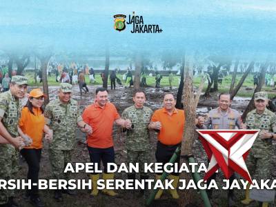 APEL DAN KEGIATAN BERSIH BERSIH SERENTAK JAGA JAKARTA - PoliceTube