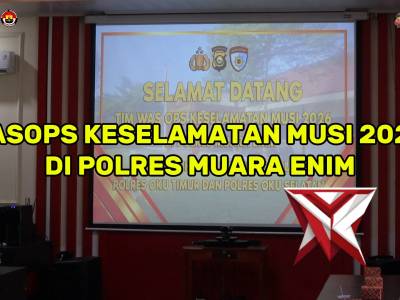Pelaksanaan Wasops Keselamatan Musi 2026 di Polres Muara Enim