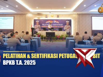 PELATIHAN & SERTIFIKASI PETUGAS PENERBIT BPKB T.A. 2025 | NTMC POLRI