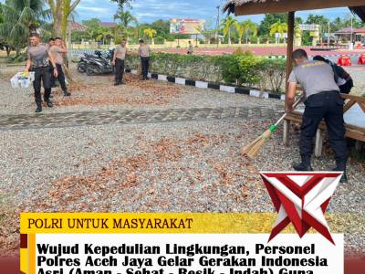 Wujud Kepedulian Lingkungan, Personel Polres Aceh Jaya Gelar Gerakan Indonesia Asri - PoliceTube