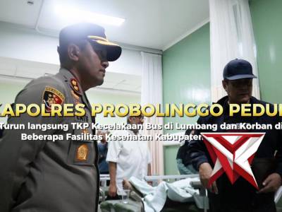 KAPOLRES PROBOLINGGO MENINJAU TKP SERTA MENGUNJUNGI KORBAN LAKA LANTAS BUS DI KE.LUMBANG