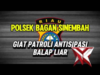 giat patroli antisipasi balap liar oleh polsek bagan sinembah