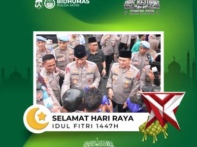 Kapolda Jatim Ucapkan Selamat Hari Raya Idul Fitri 1447 H