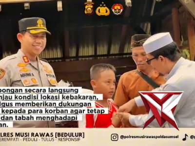 Kapolres Musi Rawas melaksanakan kunjungan ke lokasi korban kebakaran di Kecamatan Megang Sakti, Kab