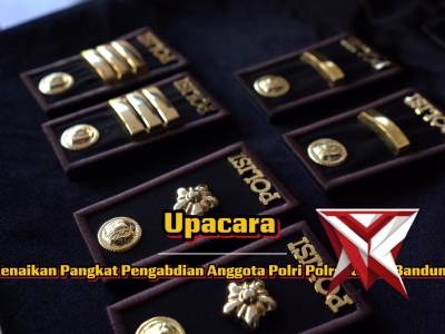 UPACARA KENAIKAN PANGKAT PENGABDIAN ANGGOTA POLRI POLRESTABES BANDUNG