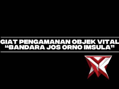 Pengamanan objek vital bandara yos orno imsula