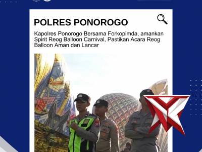 Polres Ponorogo Pastikan Pengamanan Balloon Carnival Berjalan Aman dan Lancar - PoliceTube