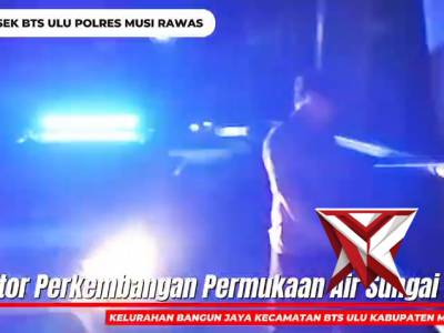 Patroli Pemantauan Debit Air Sungai oleh Personil Polsek BTS Ulu