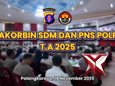 RAKORBIN SDM & PNS POLRI T.A 2025 POLDA KALTENG