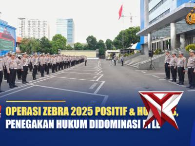 OPERASI ZEBRA 2025 POSITIF & HUMANIS, PENEGAKAN DIDOMINASI ETLE | NTMC POLRI