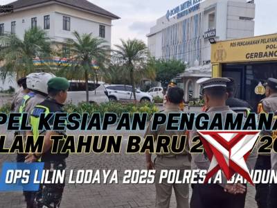APEL KESIAPAN PENGAMANAN JELANG PERGANTIAN TAHUN 2025/2026