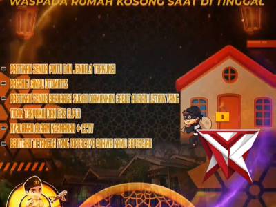 HIMBAUAN KANTIBMAS Waspada saat Rumah kosong ditinggal Mudik