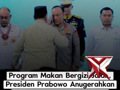 Program Makan Bergizi Jalan, Presiden Prabowo Anugerahkan Tanda Kehormatan ke Polri