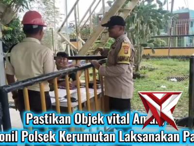 Patroli Objek Vital Polsek Kerumutan