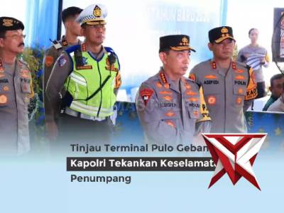 Tinjau Terminal Pulo Gebang, Kapolri Tekankan Keselamatan Penumpang