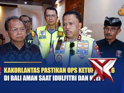 KAKORLANTAS PASTIKAN OPS KETUPAT 2026 DI BALI AMAN SAAT IDULFITRI DAN NYEPI | NTMC POLRI