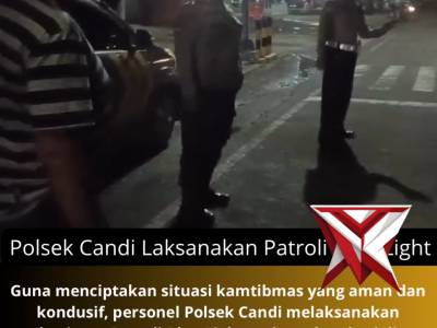 POLSEK CANDI MELAKSANAKAN PATROLI BLUE LIGHT