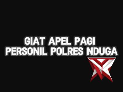 GIAT APEL PAGI PERSONIL POLRES NDUGA