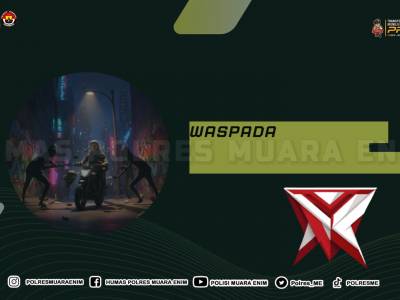 IMBAUAN KAPOLRES MUARA ENIM 
AGAR AMAN DAN NYAMAN SAAT BULAN RAMADHAN