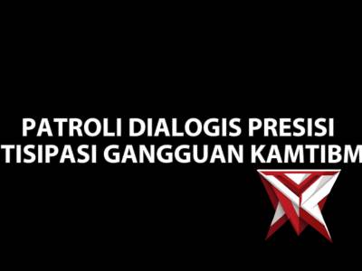 Patroli Dialogis Presisi Antisipasi Gangguan Kamtibmas
