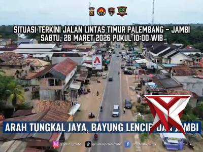 SITUASI TERKINI JALAN LINTAS TIMUR PALEMBANG JAMBI