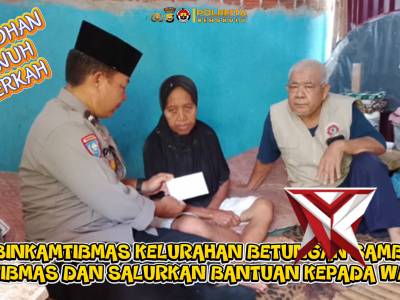 *BHABINKAMTIBMAS KEL. BETUNGAN SAMBANG KAMTIBMAS & SALURKAN BANTUAN KEPADA WARGA*