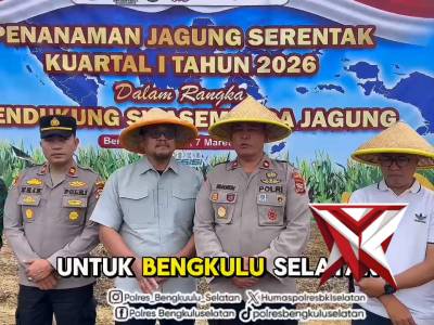 Penanaman jagung kuartal 1 Tahun 2026 Polres Bengkulu Selatan